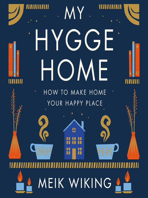 Title details for My Hygge Home by Meik Wiking - Available